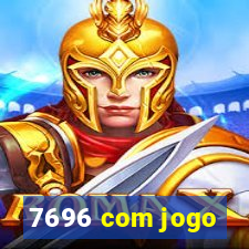 7696 com jogo